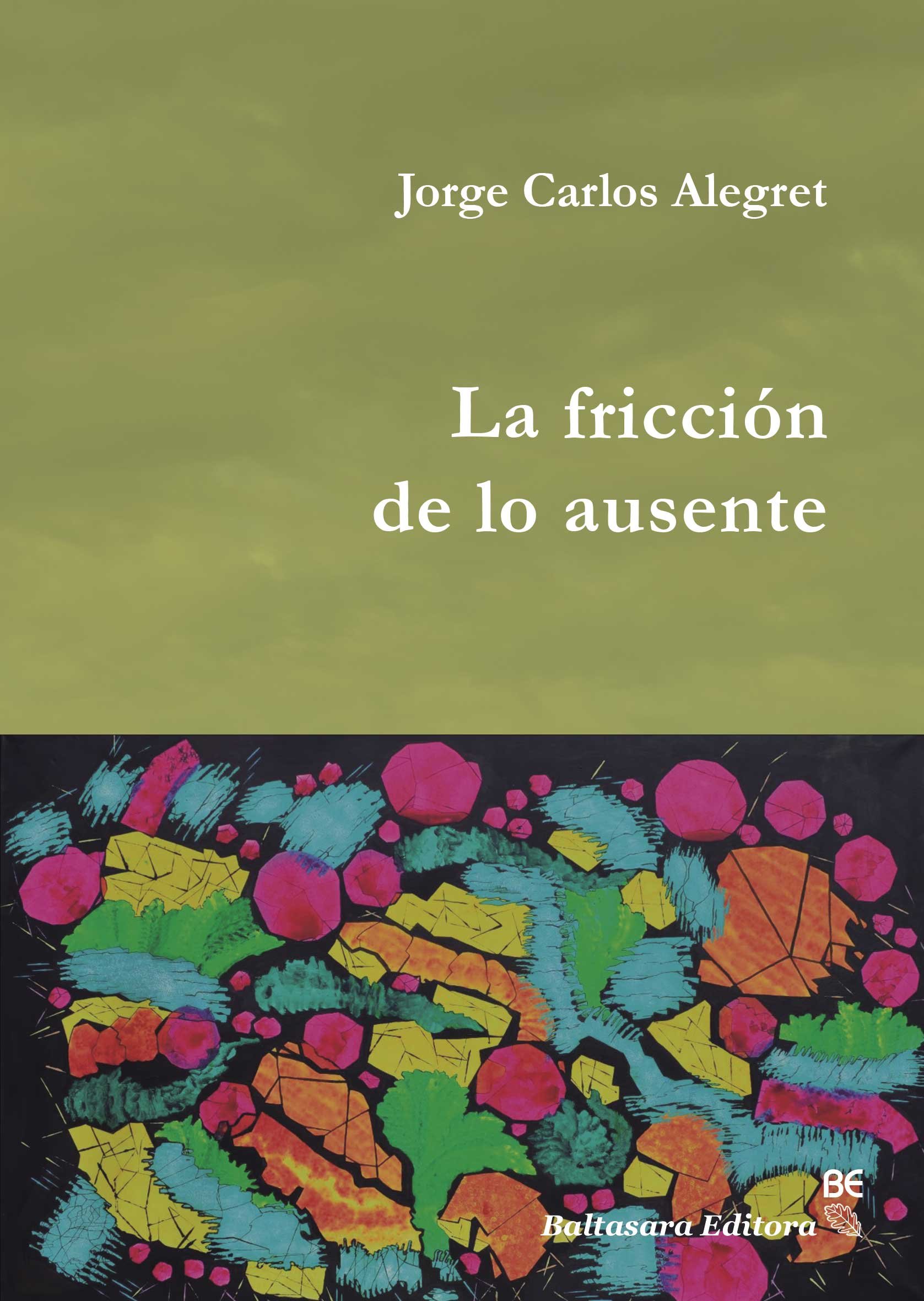 La fricción de lo ausente